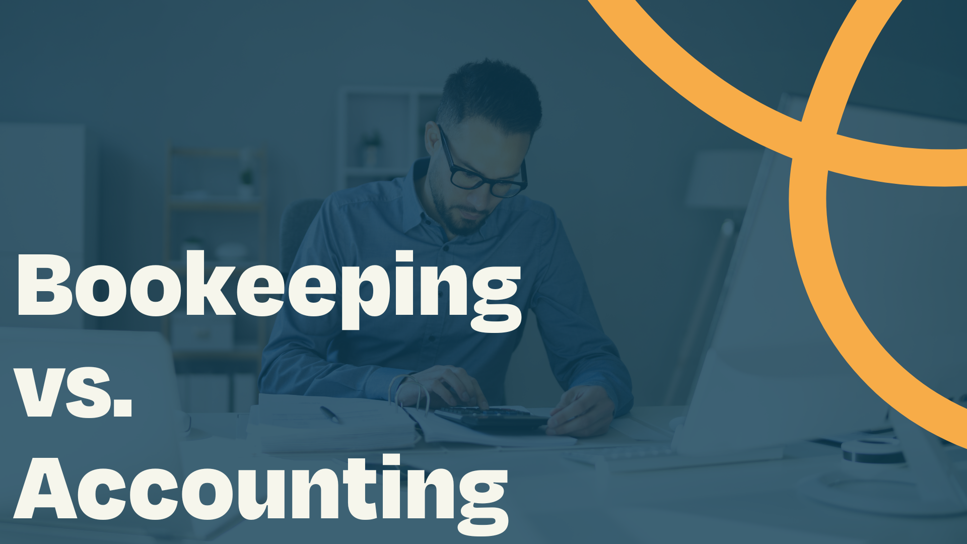 Bookkeeping Vs. Accounting: What You Need To Know